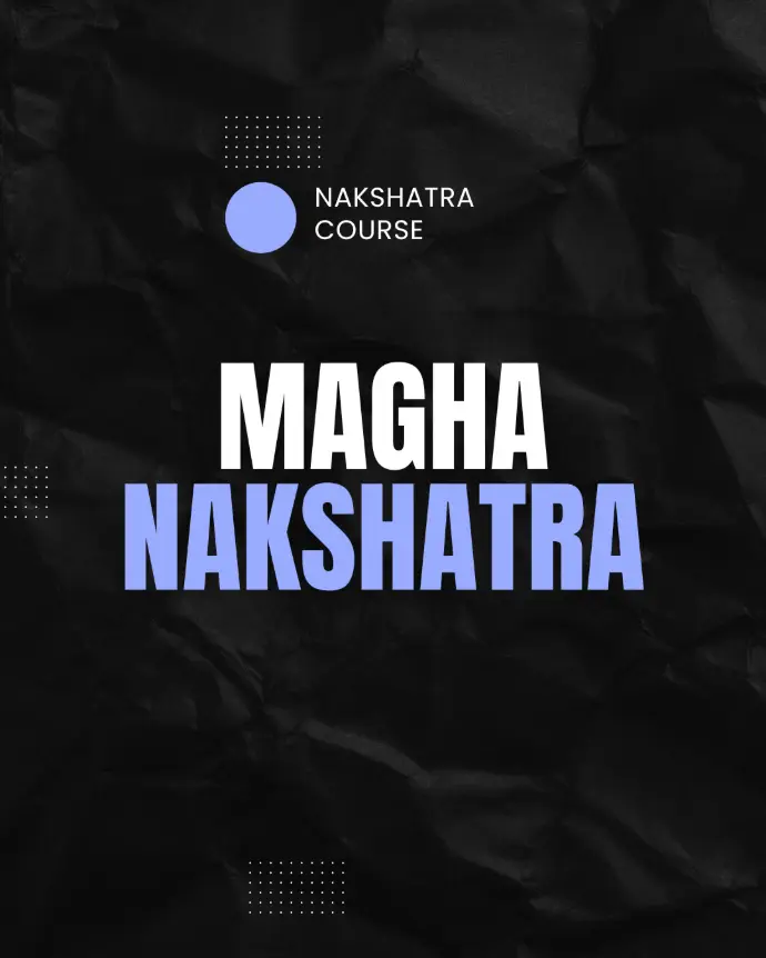 Magha Nakshatra 