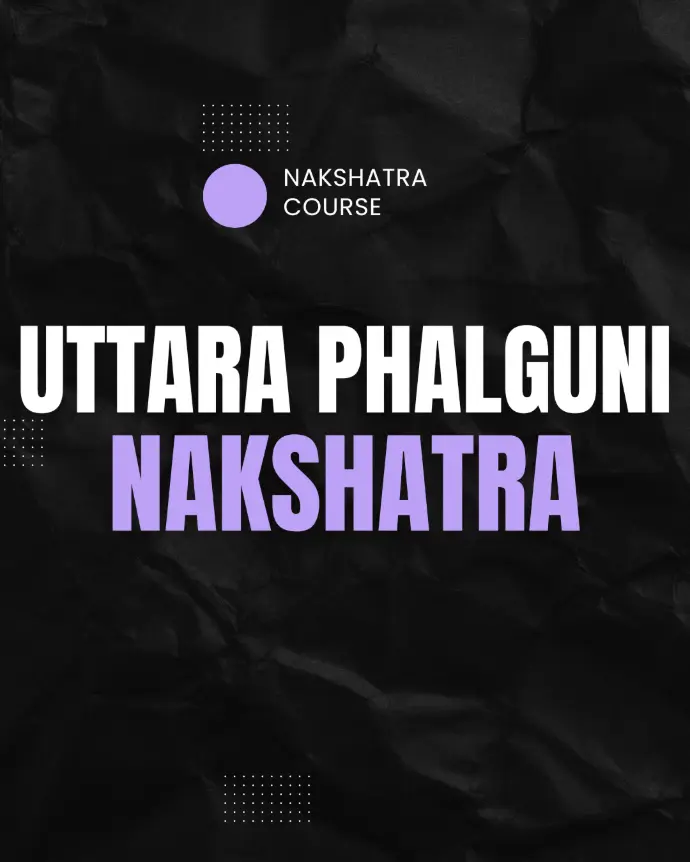 Uttara Phalguni Nakshatra 