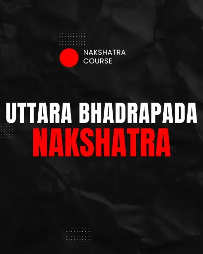 Uttara Bhadrapada Nakshatra 
